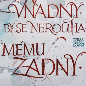 kaligrafická báseň Irmy Geisslové